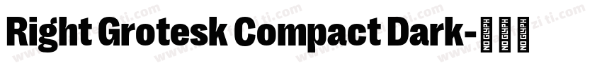 Right Grotesk Compact Dark字体转换